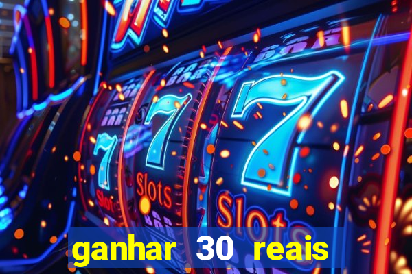 ganhar 30 reais agora no pix